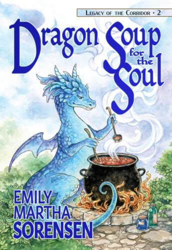 Dragon Soup for the Soul by Emily Martha Sorensen