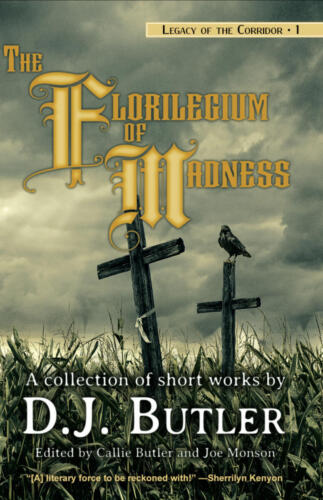 The Florilegium of Madness by D. J. Butler