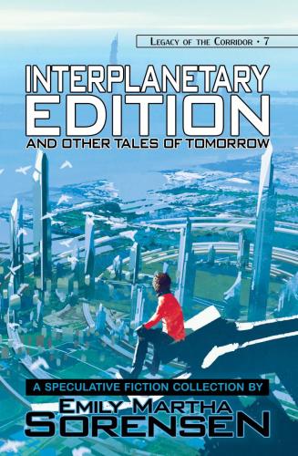 Interplanetary Edition and Other Tales of Tomorrow by Emily Martha Sorensen